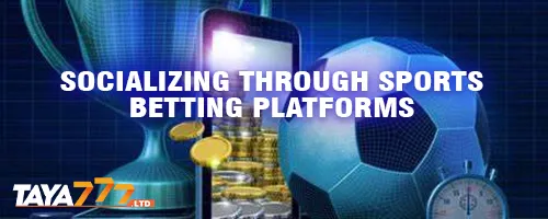 Socializing Through Sports Betting Platforms